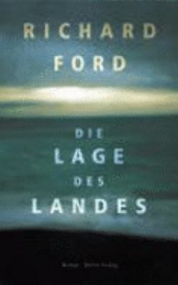Titelbild: Die Lage des Landes : Roman. - (Frank-Bascombe-Reihe ; 3)