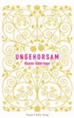 Titelbild: Ungehorsam : Roman.