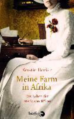 Titelbild: Meine Farm in Afrika : das Leben der Frieda von Bülow.