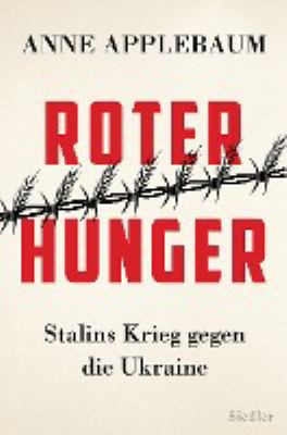 Titelbild: Roter Hunger : Stalins Krieg gegen die Ukraine.