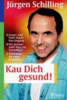 Titelbild: Kau Dich gesund! : schlank und vital ohne Diät.