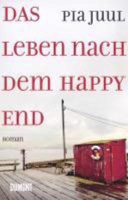 Titelbild: Das Leben nach dem Happy End : Roman.