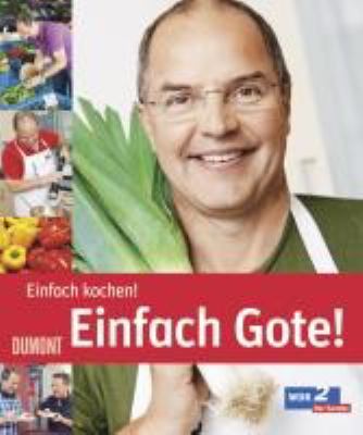 Titelbild: Einfach Gote! : einfach kochen!