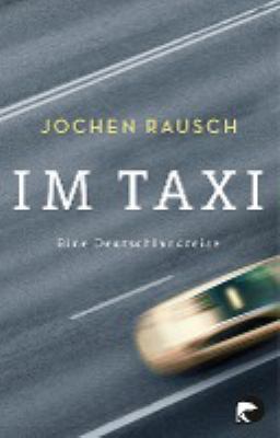 Titelbild: Im Taxi : eine Deutschlandreise.