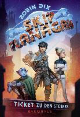 Titelbild: Skip Flanagan – Ticket zu den Sternen.