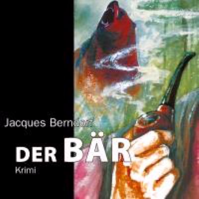 Titelbild: Der Bär. - (Die Siggi-Baumeister-Reihe (Eifel-Krimis) ; 11)