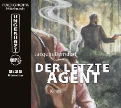 Titelbild: Der letzte Agent : Krimi. - (Die Siggi-Baumeister-Reihe (Eifel-Krimis) ; 3)