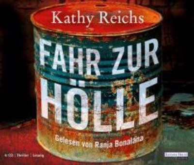 Titelbild: Fahr zur Hölle : Thriller. - (Temperance-Brennan-Reihe ; 14)