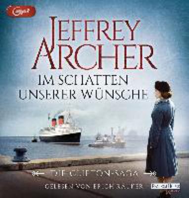 Titelbild: Im Schatten unserer Wünsche. - (Die Clifton-Saga ; 4)