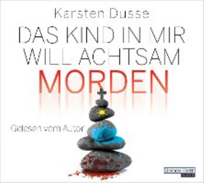 Titelbild: Das Kind in mir will achtsam morden. - (Björn-Diemel-Reihe ; 2)