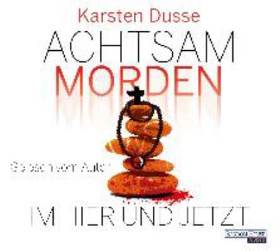 Titelbild: Achtsam morden im Hier und Jetzt. - (Björn-Diemel-Reihe ; 4)
