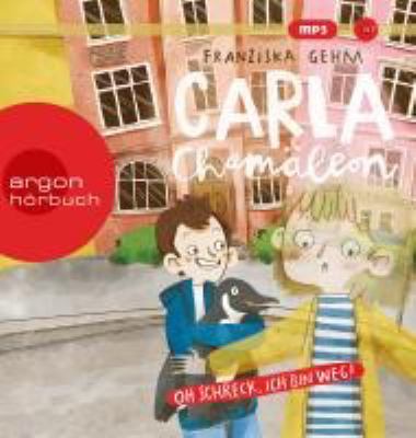 Titelbild: Carla Chamäleon – oh Schreck, ich bin weg!