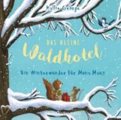 Titelbild: Ein Winterwunder für Mona Maus. - (Das kleine Waldhotel ; 2)