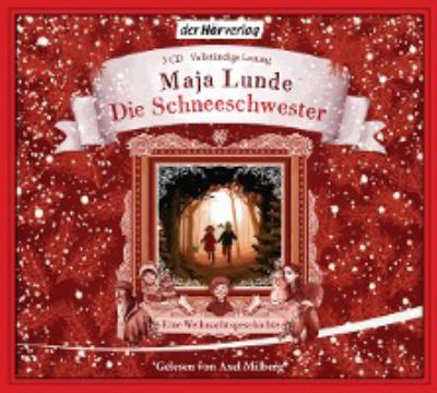 Titelbild: Die Schneeschwester : eine Weihnachtsgeschichte.