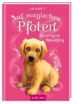 Titelbild: Auf magischen Pfoten – Zauberhafter Neuanfang. Band 1.