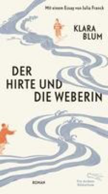 Titelbild: Der Hirte und die Weberin : Roman.
