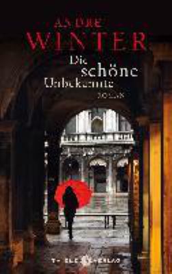 Titelbild: Die schöne Unbekannte : Roman.