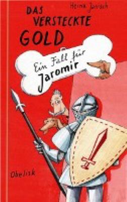 Titelbild: Das versteckte Gold : ein Fall für Jaromir. Band 5.