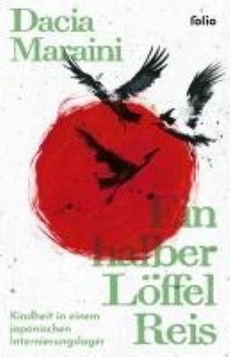 Titelbild: Ein halber Löffel Reis : Kindheit in einem japanischen Internierungslager.