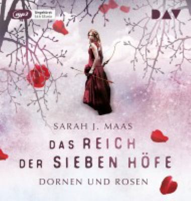 Titelbild: Dornen und Rosen. - (Das Reich der Sieben Höfe ; 1)