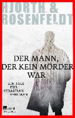 Titelbild: Der Mann, der kein Mörder war : die Fälle des Sebastian Bergman ; Kriminalroman. - (Sebastian-Bergman-Reihe ; 1)