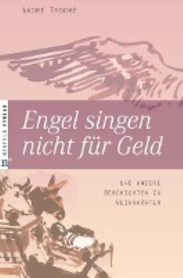 Titelbild: Engel singen nicht für Geld : und andere Geschichten zu Weihnachten.