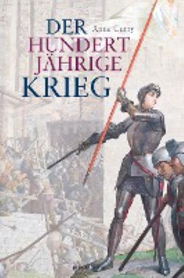 Titelbild: Der Hundertjährige Krieg (1337 - 1453).