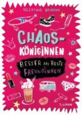 Titelbild: Chaosköniginnen – Besser als beste Freundinnen. Band 1.