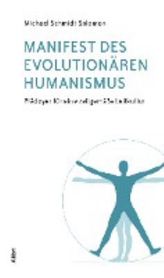 Titelbild: Manifest des evolutionären Humanismus : Plädoyer für eine zeitgenössische Leitkultur.