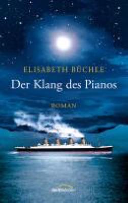 Titelbild: Der Klang des Pianos : Roman.