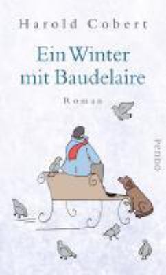 Titelbild: Ein Winter mit Baudelaire : Roman.