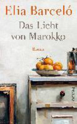 Titelbild: Das Licht von Marokko : Roman.