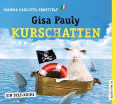 Titelbild: Kurschatten : ein Sylt-Krimi. - (Mamma Carlotta ermittelt ; 7)