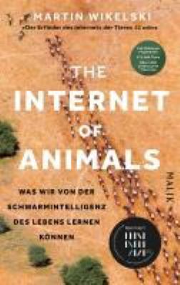 Titelbild: The Internet of Animals : was wir von der Schwarmintelligenz des Lebens lernen können.