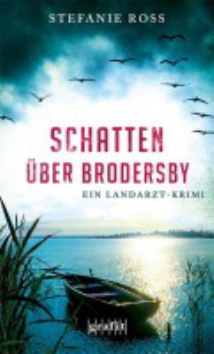 Titelbild: Schatten über Brodersby : ein Landarzt-Krimi. - (Jan-Storm-Reihe ; 3)