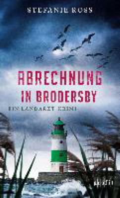 Titelbild: Abrechnung in Brodersby : ein Landarzt-Krimi. - (Jan-Storm-Reihe ; 5)
