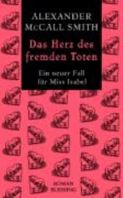 Titelbild: Das Herz des fremden Toten : ein neuer Fall für Miss Isabel. - (Miss-Isabell-Reihe ; 2)