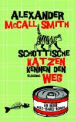 Titelbild: Schottische Katzen kennen den Weg : Roman. - (Miss-Isabell-Reihe ; 3)