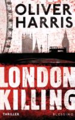 Titelbild: London Killing : Thriller. - (Nick-Belsey-Reihe ; 1)
