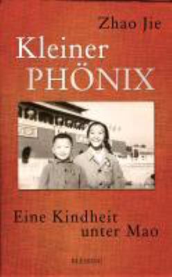 Titelbild: Kleiner Phönix : eine Kindheit unter Mao.