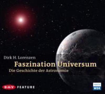 Titelbild: Faszination Universum : die Geschichte der Astronomie.