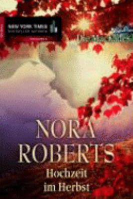 Titelbild: Hochzeit im Herbst : Roman. - (Die MacKades-Reihe ; 4)