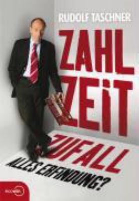 Titelbild: Zahl Zeit Zufall. Alles Erfindung?