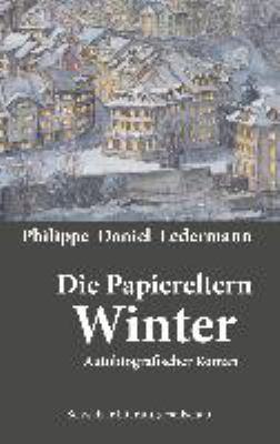 Titelbild: Die Papiereltern. Band 4. Winter : autobiografischer Roman.