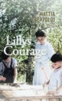 Titelbild: Lillys Courage : Roman.