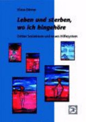 Titelbild: Leben und sterben, wo ich hingehöre : dritter Sozialraum und neues Hilfesystem.