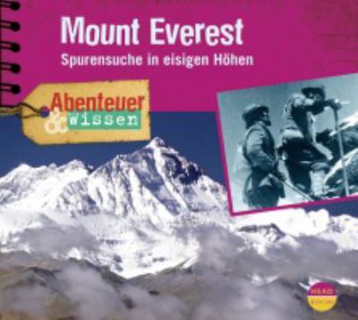 Titelbild: Mount Everest : Spurensuche in eisigen Höhen.