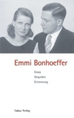 Titelbild: Emmi Bonhoeffer : Essay, Gespräch, Erinnerung.