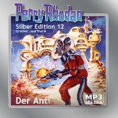 Titelbild: Der Anti. - (Perry Rhodan, Silber-Edition ; 12)