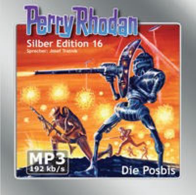 Titelbild: Die Posbis. - (Perry Rhodan, Silber-Edition ; 16)